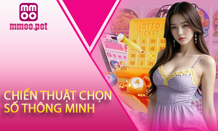 Chiến Thuật Chọn Số Thông Minh