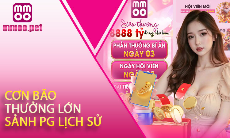 Tại Sao Bạn Không Thể Bỏ Qua Cơn Bão Thưởng Sảnh PG Lịch Sử Này?