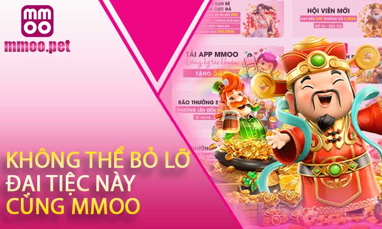 Tại Sao Bạn Không Thể Bỏ Lỡ Đại Tiệc Này Cùng MMOO?
