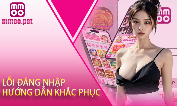 Lỗi đăng nhập và hướng dẫn khắc phục