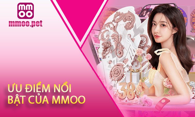 Ưu Điểm Nổi Bật Của MMOO